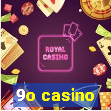 9o casino